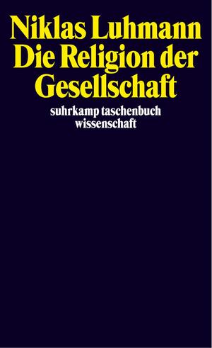 ISBN 9783518291818: Die Religion der Gesellschaft