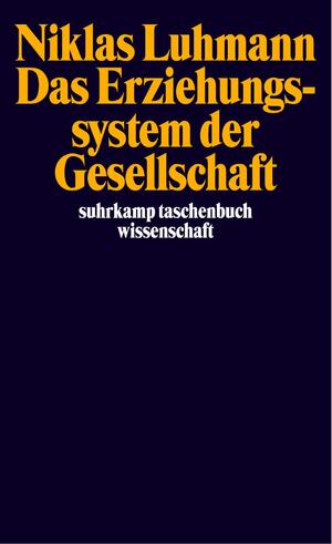 gebrauchtes Buch – niklas luhmann – das erziehungssystem der gesellschaft gebrauchtes Buch – niklas luhmann – das erziehungssystem der gesellschaft