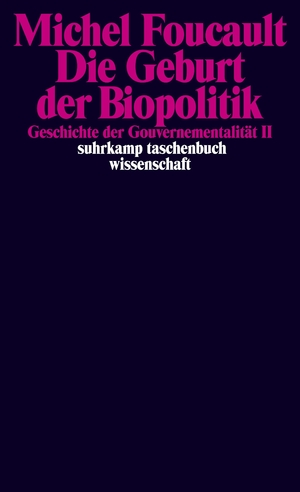 ISBN 9783518294093: Geschichte der Gouvernementalität 2: Die Geburt der Biopolitik