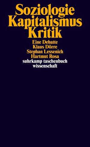 ISBN 9783518295236: Soziologie - Kapitalismus - Kritik - Eine Debatte