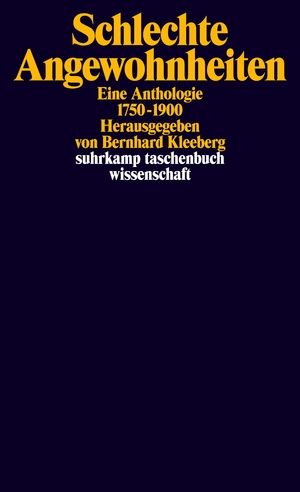 ISBN 9783518296028: Schlechte Angewohnheiten - Eine Anthologie 1750–1900