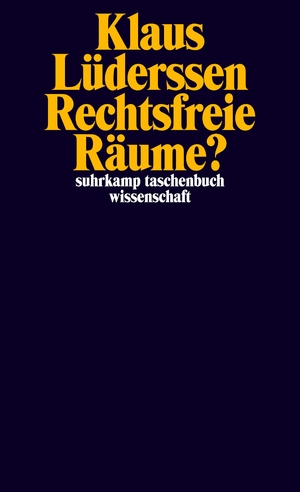 ISBN 9783518296424: Rechtsfreie Räume?