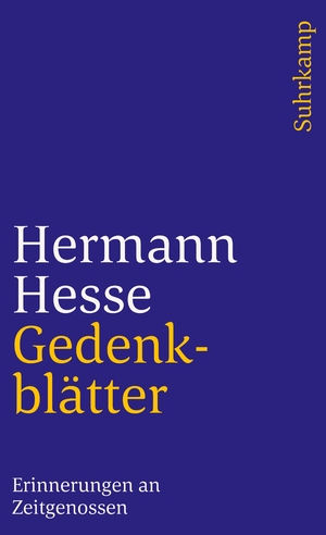 ISBN 9783518374634: Gedenkblätter : [Erinnerungen an Zeitgenossen] / Hermann Hesse. [Neu durchges. u. um Texte aus d. Nachlass erg. von Volker Michels