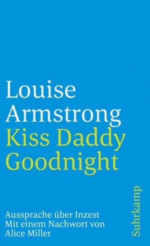 ISBN 9783518374955: Kiss Daddy Goodnight - Aussprache über Inzest