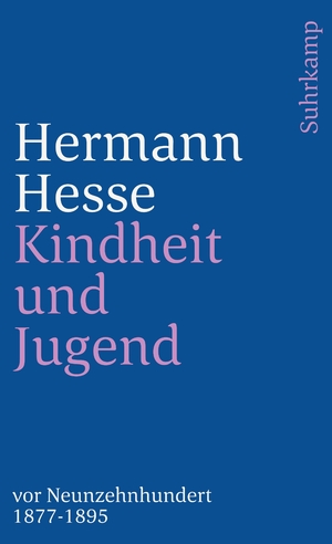 ISBN 9783518375020: Kindheit und Jugend vor Neunzehnhundert - Erster Band. Hermann Hesse in Briefen und Lebenszeugnissen. 1877–1895