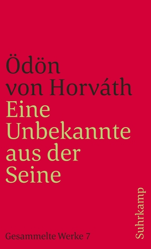 ISBN 9783518375570: Eine Unbekannte aus der Seine/ Gesammelte Werke 7