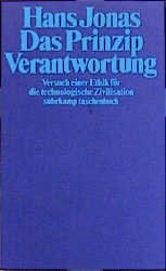 gebrauchtes Buch – Hans Jonas – Das Prinzip Verantwortung : Versuch einer Ethik für die technologische Zivilisation.