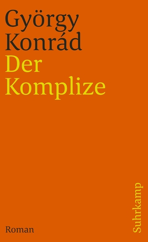 ISBN 9783518377208: Der Komplize - Roman. Aus dem Ungarischen von Hans-Henning Paetzke