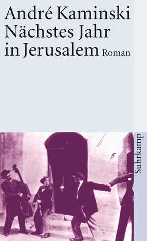 gebrauchtes Buch – André Kaminski – Nächstes Jahr in Jerusalem : Roman. Suhrkamp Taschenbuch ; 1519