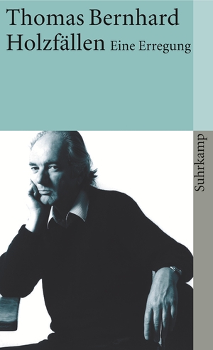 gebrauchtes Buch – Thomas Bernhard – Holzfällen : e. Erregung. Suhrkamp Taschenbuch ; 1523