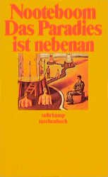 gebrauchtes Buch – Cees Nooteboom – Das Paradies ist nebenan