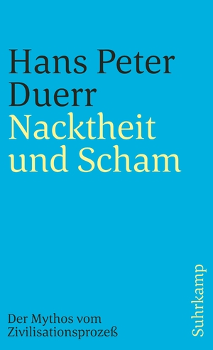 gebrauchtes Buch – duerr, hans peter – nacktheit und scham. der mythos vom zivilisationsprozeß. suhrkamp taschenbuch 2285