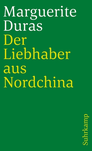 ISBN 9783518388846: Der Liebhaber aus Nordchina | Marguerite Duras | Taschenbuch | 218 S. | Deutsch | 1994 | Suhrkamp | EAN 9783518388846