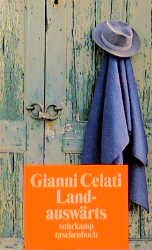 gebrauchtes Buch – Gianni Celati – Landauswärts. Aus dem Ital. von Marianne Schneider / Suhrkamp Taschenbuch ; 2603