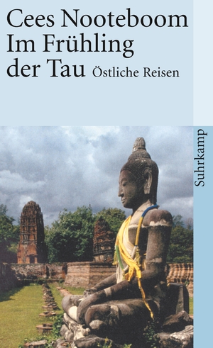 ISBN 9783518392737: Im Frühling der Tau - Östliche Reisen