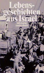 ISBN 9783518394014: Lebensgeschichten aus Israel - Zwölf Gespräche