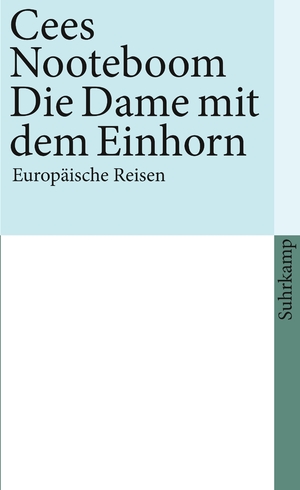 ISBN 9783518395189: Die Dame mit dem Einhorn - Europäische Reisen