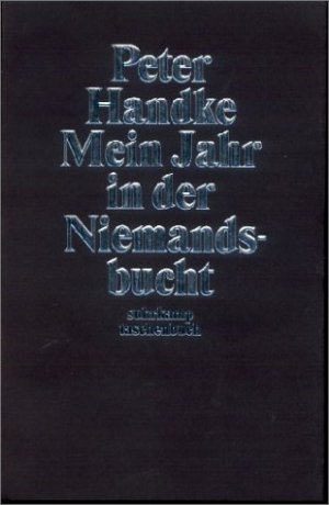 gebrauchtes Buch – Peter Handke – Mein Jahr in der Niemandsbucht: Ein Märchen aus den neuen Zeiten (suhrkamp taschenbuch)