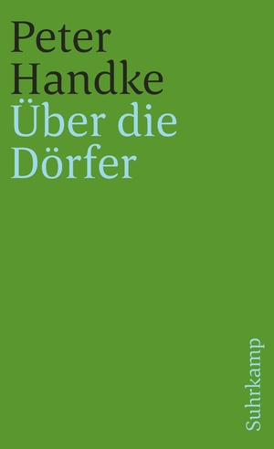 neues Buch – Peter Handke – Über die Dörfer | Dramatisches Gedicht | Peter Handke | Taschenbuch | 123 S. | Deutsch | 2002 | Suhrkamp | EAN 9783518397602