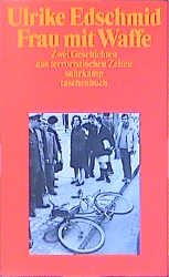 ISBN 9783518398074: Frau mit Waffe – Zwei Geschichten aus terroristischen Zeiten