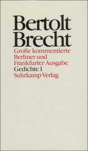 ISBN 9783518400111: Werke. Große kommentierte Berliner und Frankfurter Ausgabe. 30 Bände (in 32 Teilbänden) und ein Registerband – Band 11: Gedichte 1. Sammlungen 1918–1938. Lieder zur Klampfe von Bert Brecht und seinen Freunden, 1918. Psalmen. Bertolt Brechts Hauspostille. 