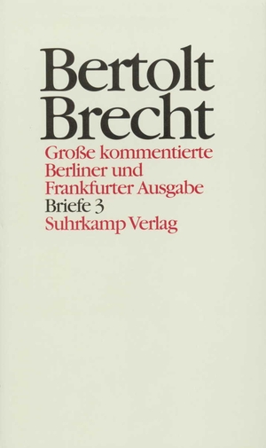 ISBN 9783518400302: Werke. Große kommentierte Berliner und Frankfurter Ausgabe. 30 Bände (in 32 Teilbänden) und ein Registerband: Band 30: Briefe 3. 1950?1956 Müller, Klaus-Detlef; Hecht, Werner; Knopf, Jan; Mittenzwei, Werner; Brecht, Bertolt; Glaeser, Günter; Wenzlaff, Paul-Gerhard and Jeske, Wolfgang