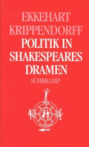 ISBN 9783518403884: Politik in Shakespeares Dramen. Historien, Römerdramen, Tragödien.