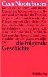 ISBN 9783518403969: Die folgende Geschichte Aus dem Niederländischen von Helga van Beuningen