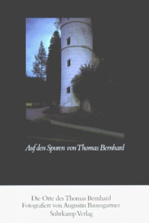 ISBN 9783518404416: Auf den Spuren von Thomas Bernhard