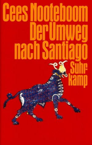 gebrauchtes Buch – Der Umweg nach Santiago Nooteboom – Der Umweg nach Santiago Nooteboom, Cees