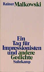 ISBN 9783518405727: Ein Tag für Impressionisten und andere Gedichte