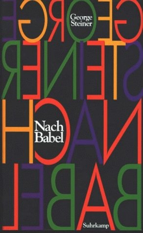 ISBN 9783518406489: Nach Babel – Aspekte der Sprache und des Übersetzens. Erweiterte Neuauflage. Deutsch von Monika Plessner unter Mitwirkung von Henriette Beese. Die vorliegende Ausgabe wurde im Einvernehmen mit dem Autor an einigen Stellen, die durch eckige Klammern gekenn