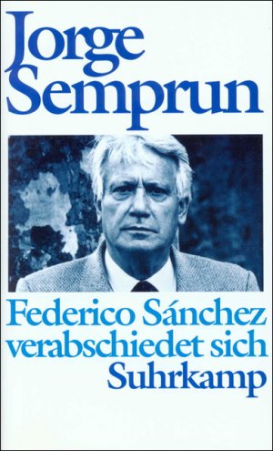 ISBN 9783518406694: Federico Sánchez verabschiedet sich