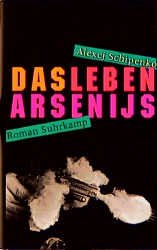 gebrauchtes Buch – Alexej Schipenko – Das Leben Arsenijs: Roman