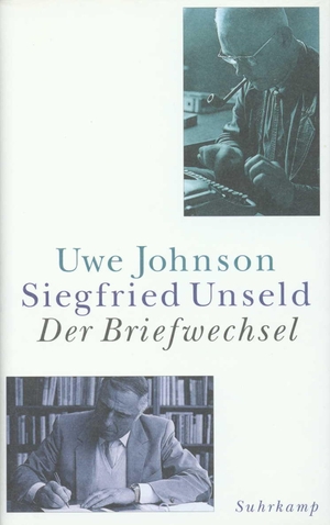 gebrauchtes Buch – Johnson, Uwe / Siegfried Unseld – Der Briefwechsel.