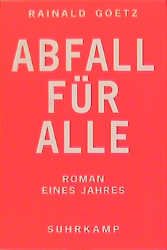 ISBN 9783518410943: Abfall für alle - Roman eines Jahres