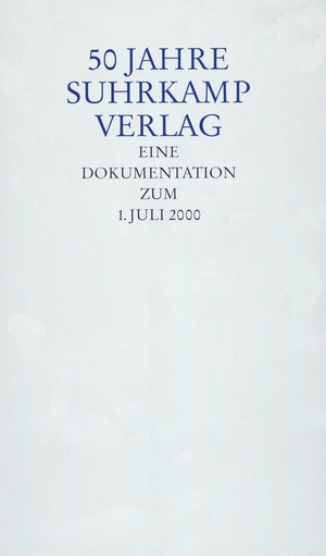 ISBN 9783518412091: 50 Jahre Suhrkamp-Verlag - Dokumentation zum 1. Juli 2000