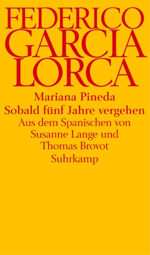 ISBN 9783518413449: Mariana Pineda. Sobald fünf Jahre vergehen, Zwei Theaterstücke