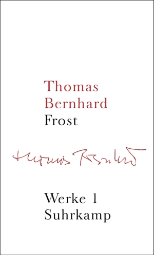 gebrauchtes Buch – Huber, Martin; Schmidt-Dengler – Werke in 22 Bänden: Band 1: Frost (Thomas Bernhard: Werke)