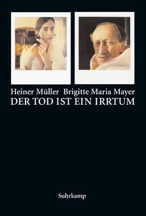 ISBN 9783518417188: Der Tod ist ein Irrtum | Texte, Bilder, Autographen | Brigitte M. Mayer (u. a.) | Buch | 160 S. | Deutsch | 2005 | Suhrkamp | EAN 9783518417188