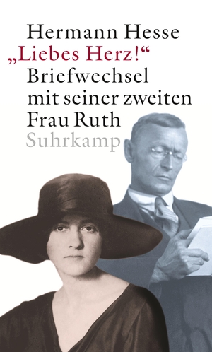 ISBN 9783518417256: »Liebes Herz!« - Briefwechsel mit seiner zweiten Frau Ruth