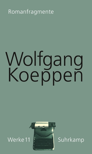 gebrauchtes Buch – Wolfgang Koeppen – Werke in 16 Bänden - Band 11: Romanfragmente