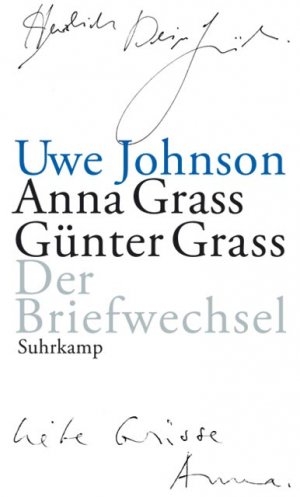 ISBN 9783518419359: Der Briefwechsel. Uwe Johnson ; Anna Grass ; Günter Grass. Hrsg. von Arno Barnert