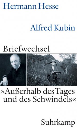 ISBN 9783518419410: "Außerhalb des Tages und des Schwindels". Hermann Hesse - Alfred Kubin. Briefwechsel 1928 - 1952.