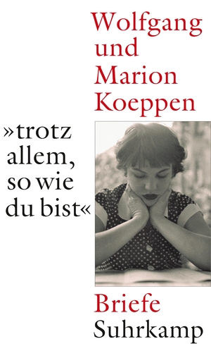 ISBN 9783518419779: Briefe - "... trotz allem, so wie du bist"