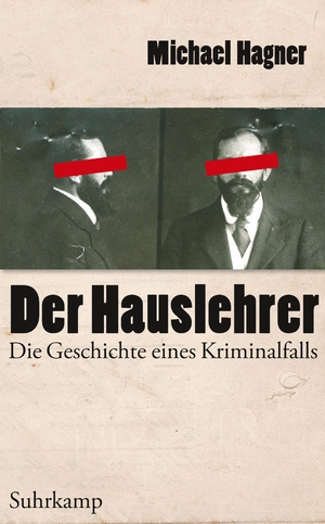 ISBN 9783518422045: Der Hauslehrer - Die Geschichte eines Kriminalfalls. Erziehung, Sexualität und Medien um 1900