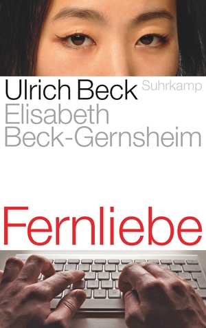 ISBN 9783518422328: Fernliebe. Lebensformen im globalen Zeitalter