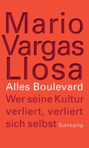 ISBN 9783518423745: Alles Boulevard - Wer seine Kultur verliert, verliert sich selbst