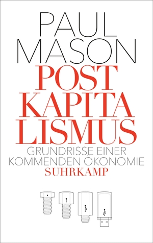 ISBN 9783518425398: Postkapitalismus - Grundrisse einer kommenden Ökonomie