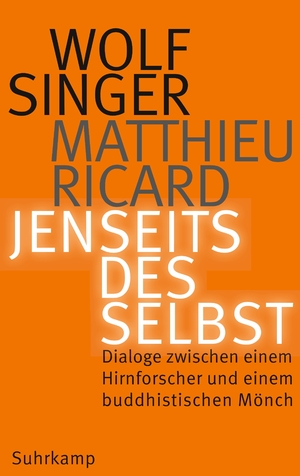 ISBN 9783518425718: Jenseits des Selbst - Dialoge zwischen einem Hirnforscher und einem buddhistischen Mönch